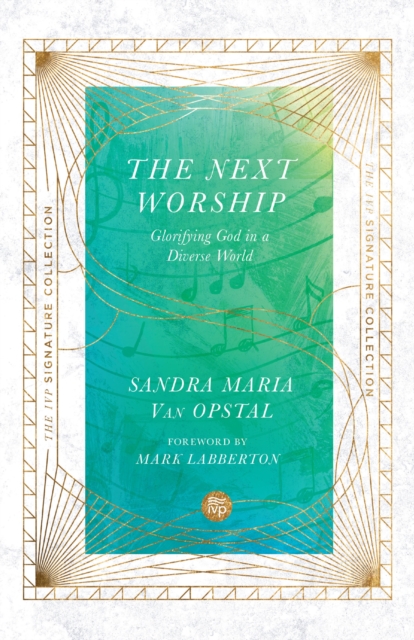 The Next Worship : Glorifying God in a Diverse World, EPUB eBook