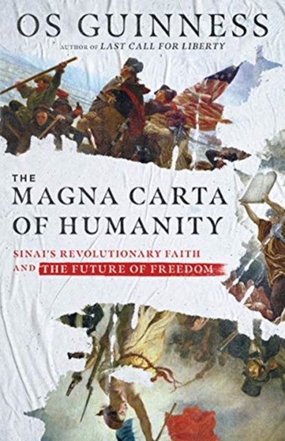 The Magna Carta of Humanity – Sinai`s Revolutionary Faith and the Future of Freedom, Hardback Book