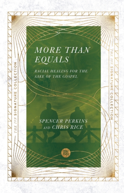 More Than Equals - Racial Healing for the Sake of the Gospel, Paperback / softback Book