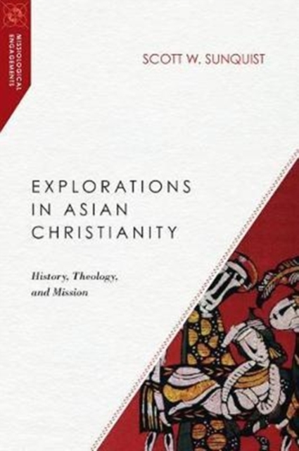 Explorations in Asian Christianity – History, Theology, and Mission, Paperback / softback Book