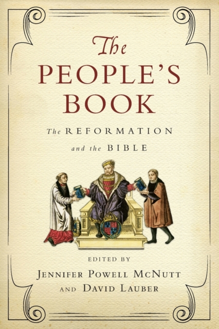 The People`s Book - The Reformation and the Bible, Paperback / softback Book