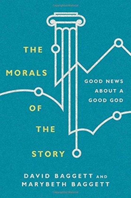 The Morals of the Story - Good News About a Good God, Paperback / softback Book
