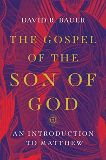 The Gospel of the Son of God - An Introduction to Matthew, Paperback / softback Book