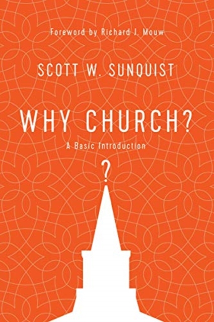 Why Church? – A Basic Introduction, Paperback / softback Book