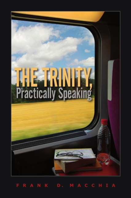 The Trinity, Practically Speaking, EPUB eBook