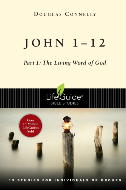 John 1-12 : Part 1: The Living Word of God, EPUB eBook