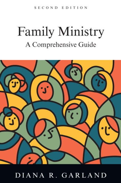 Family Ministry : A Comprehensive Guide, EPUB eBook