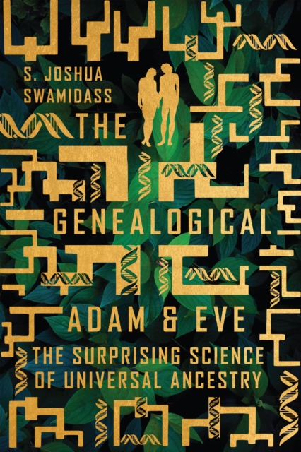 The Genealogical Adam and Eve : The Surprising Science of Universal Ancestry, EPUB eBook