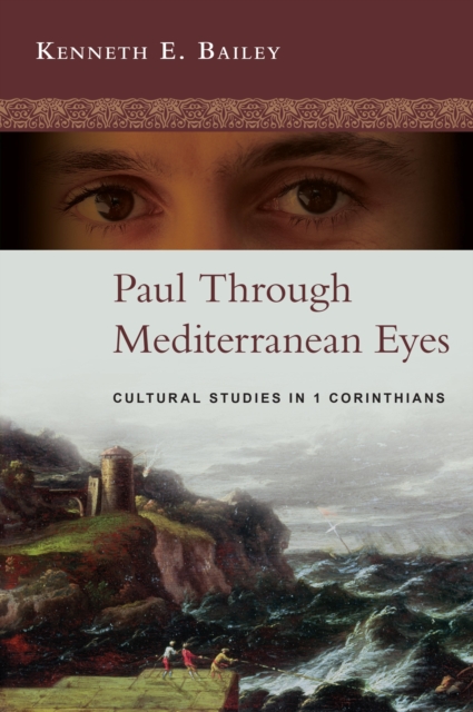 Paul Through Mediterranean Eyes : Cultural Studies in 1 Corinthians, EPUB eBook