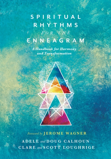 Spiritual Rhythms for the Enneagram : A Handbook for Harmony and Transformation, EPUB eBook