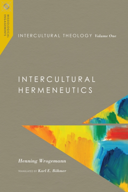 Intercultural Theology, Volume One : Intercultural Hermeneutics, EPUB eBook