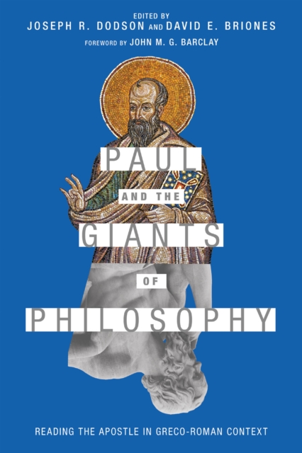 Paul and the Giants of Philosophy : Reading the Apostle in Greco-Roman Context, EPUB eBook