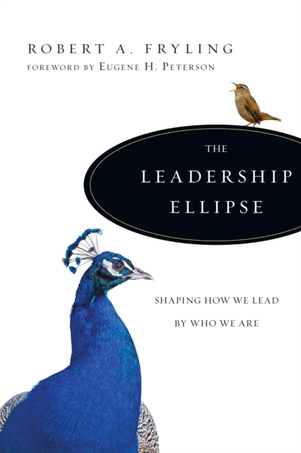 The Leadership Ellipse : Shaping How We Lead by Who We Are, EPUB eBook