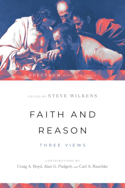 Faith and Reason : Three Views, EPUB eBook