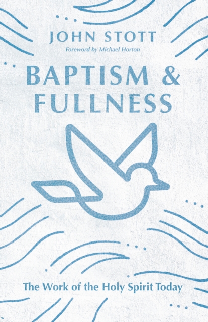 Baptism and Fullness : The Work of the Holy Spirit Today, EPUB eBook