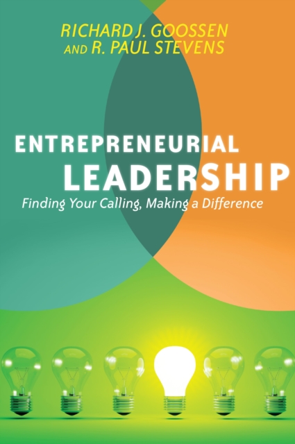 Entrepreneurial Leadership : Finding Your Calling, Making a Difference, EPUB eBook