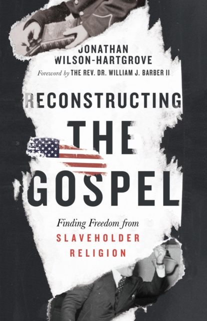 Reconstructing the Gospel : Finding Freedom from Slaveholder Religion, EPUB eBook