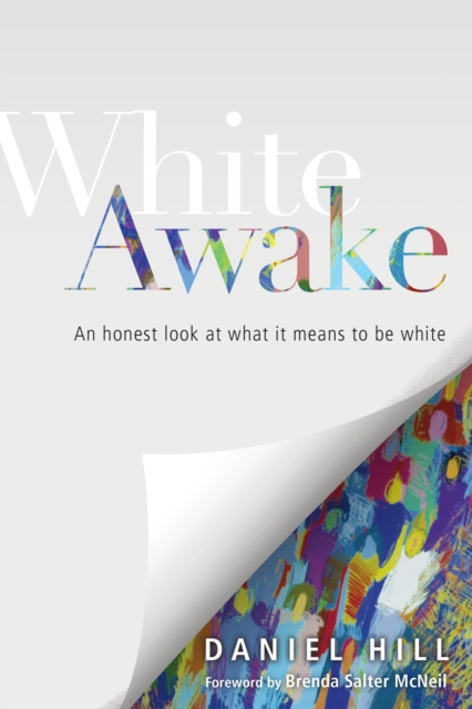 White Awake : An Honest Look at What It Means to Be White, EPUB eBook