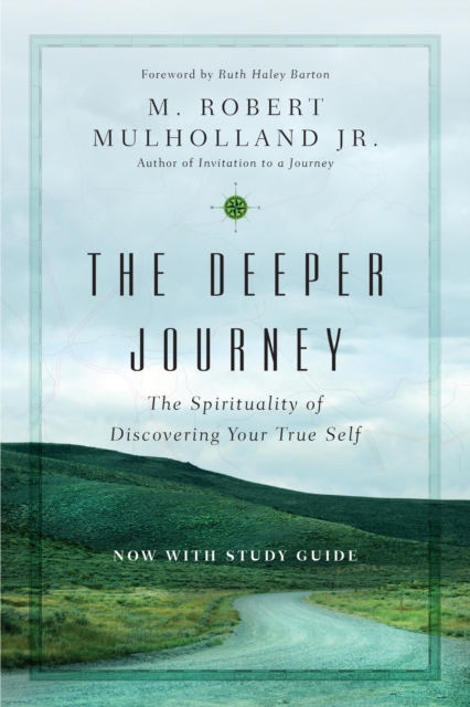 The Deeper Journey : The Spirituality of Discovering Your True Self, EPUB eBook