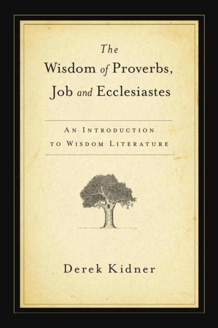 The Wisdom of Proverbs, Job and Ecclesiastes, EPUB eBook