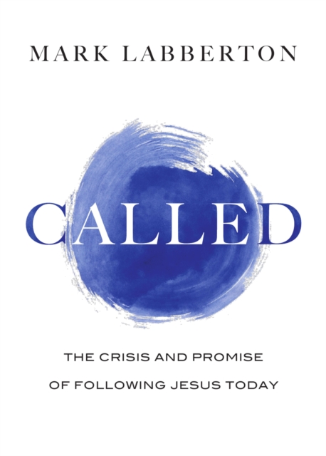 Called : The Crisis and Promise of Following Jesus Today, EPUB eBook