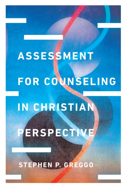 Assessment for Counseling in Christian Perspective, EPUB eBook