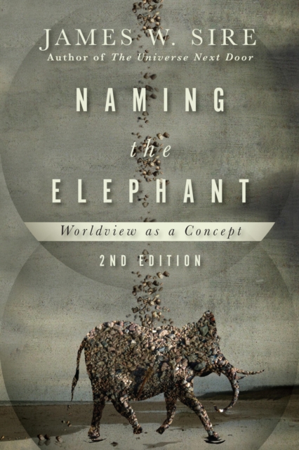 Naming the Elephant : Worldview as a Concept, EPUB eBook