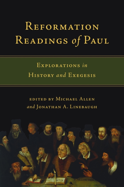 Reformation Readings of Paul : Explorations in History and Exegesis, EPUB eBook