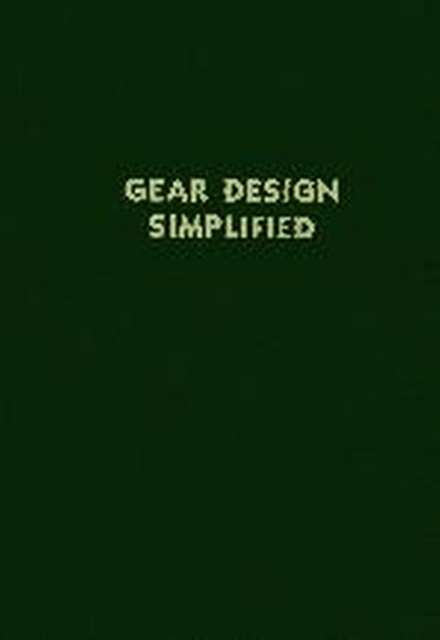 Gear Design Simplified, Hardback Book