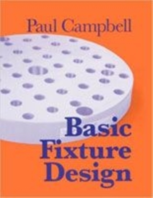 Basic Fixture Design, Hardback Book