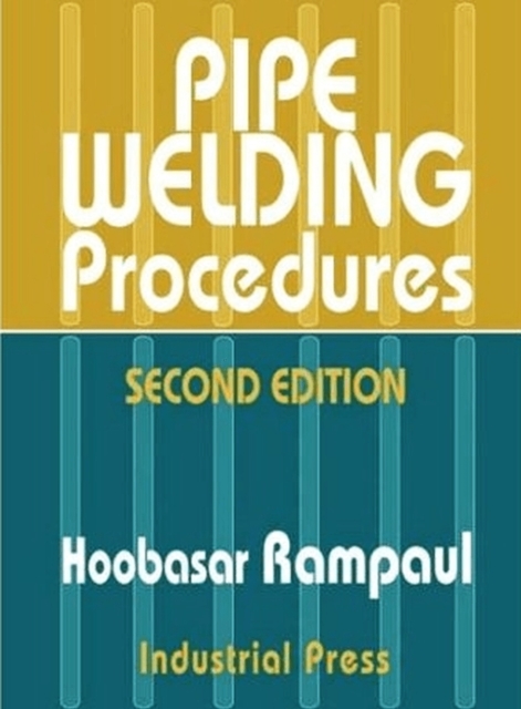 Pipe Welding Procedures, Hardback Book
