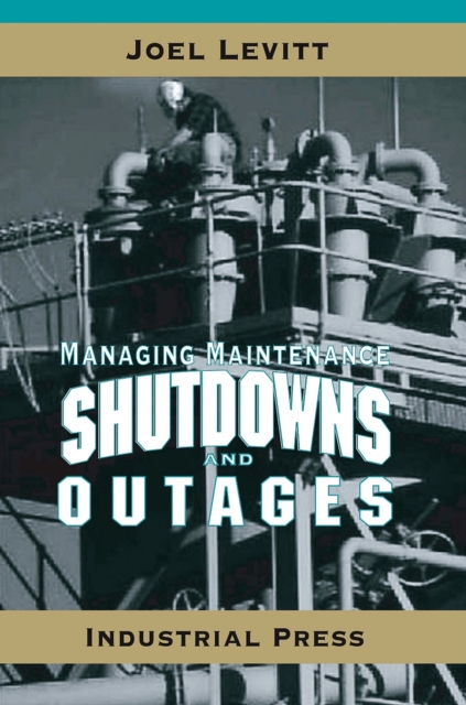 Managing Maintenance Shutdowns and Outages, Hardback Book