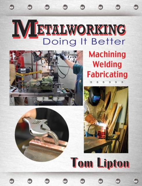 Metalworking : Doing It Better, Paperback / softback Book