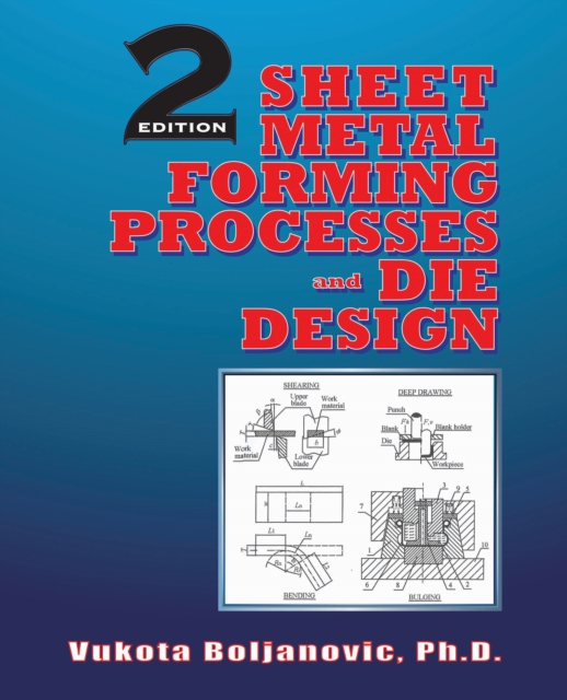 Sheet Metal Forming Processes and Die Design, Paperback / softback Book