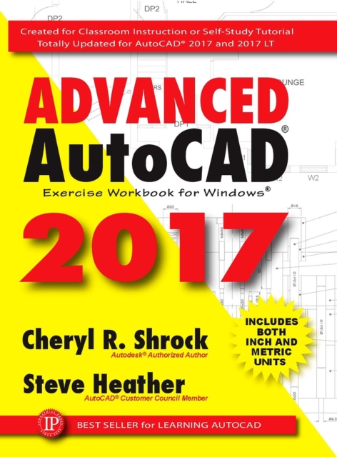 Advanced AutoCAD® 2017 : Exercise Workbook, Paperback / softback Book