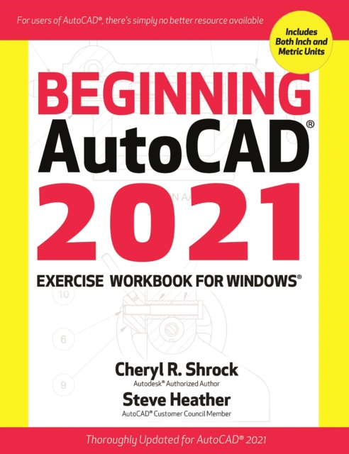 Beginning AutoCAD® 2021 Exercise Workbook, Paperback / softback Book