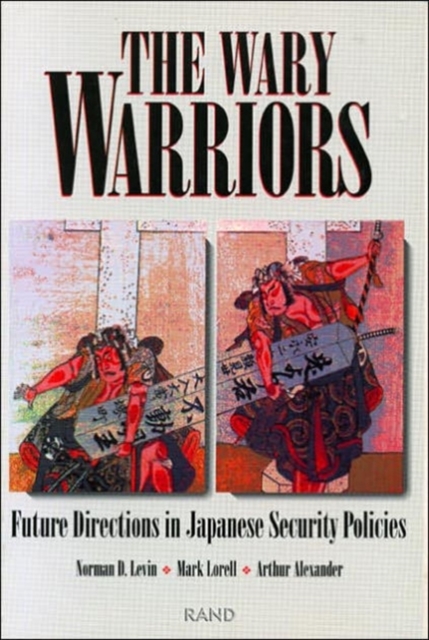 The Wary Warriors : Future Directions in Japanese Security Policies, Paperback / softback Book