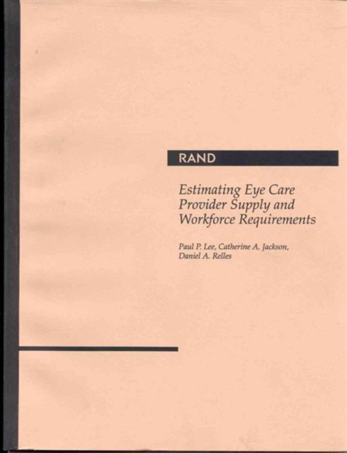 Estimating Eye Care Provider Supply and Workforce Requirements, Paperback / softback Book
