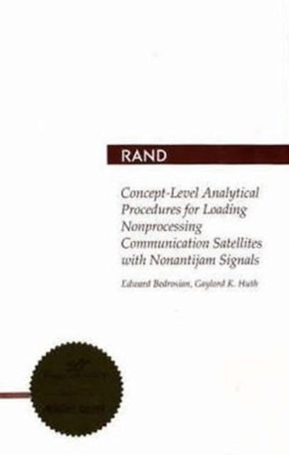 Concept-Level Analytical Procedures for Loading Nonprocessing Communication Satellites with Direct-Sequence Spread-Spectrum Signals, Paperback / softback Book