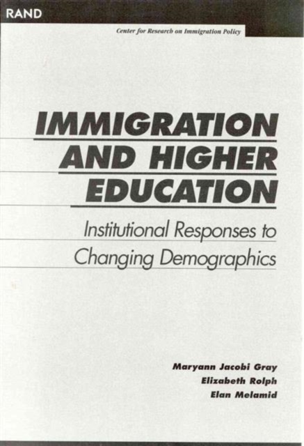 Immigration and Higher Education : Institutional Responses to Changing Demographics, Paperback / softback Book