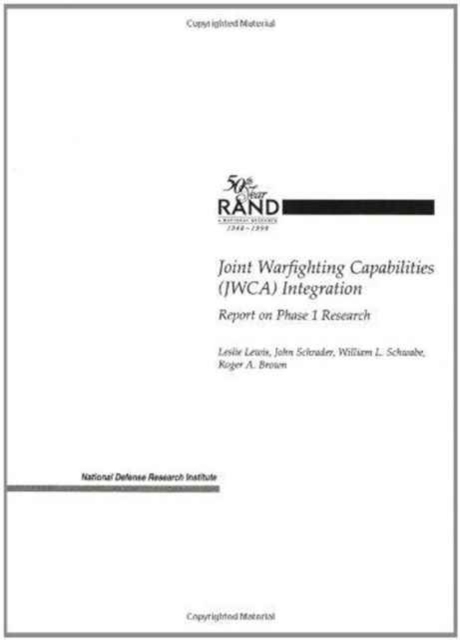 Joint Warfighting Capabilities (JWCA) Integration : Report on Phase 1 Research, Paperback / softback Book