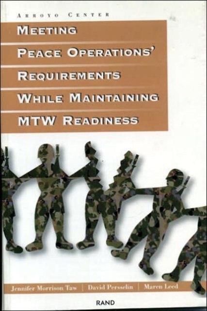 Meeting Peace Operations' Requirements While Maintaining MTW Readiness, Paperback / softback Book