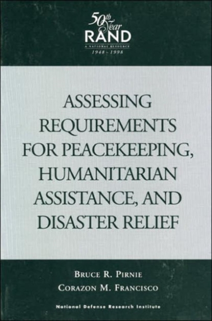 Assessing Requirements for Peacekeeping, Humanitarian Assistance and Disaster Relief, Paperback / softback Book