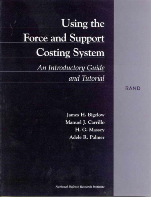 Using the Force and Support Costing System : An Introductory Guide and Tutorial, Paperback / softback Book