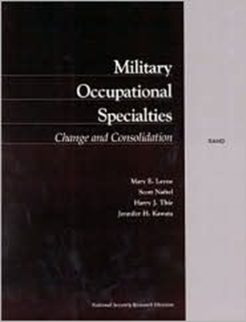 Military Occupational Specialties : Change and Consolidation, Paperback / softback Book