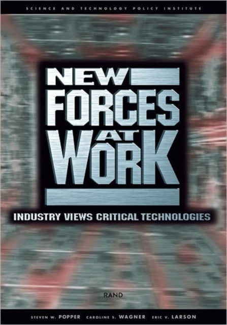 New Forces at Work : Industry Views Critical Technologies, Paperback / softback Book