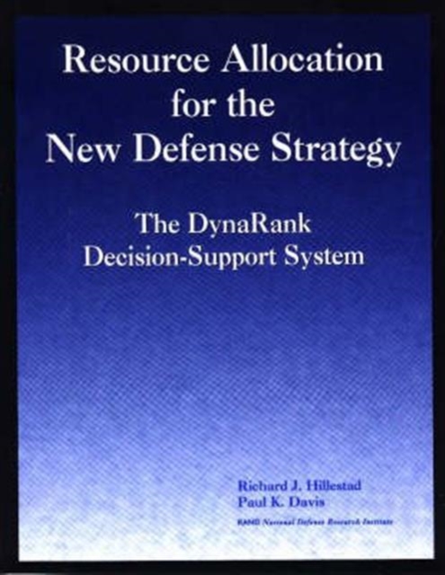 Resource Allocation for the New Defense Strategy : The Dynarank Decision-support System, Paperback / softback Book