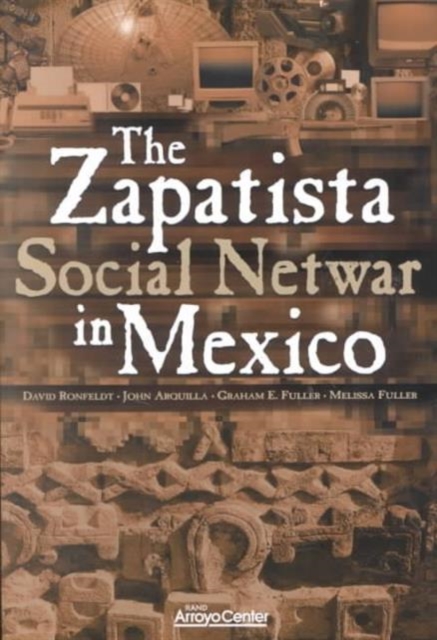 The Zapatista Social Netwar in Mexico, Paperback / softback Book