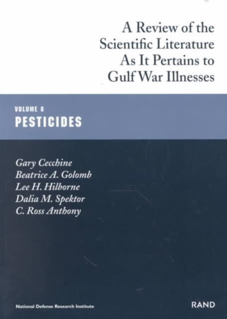A Review of the Scientific Literature as it Pertains to Gulf War Illnesses : Pseticides v. 8, Paperback / softback Book