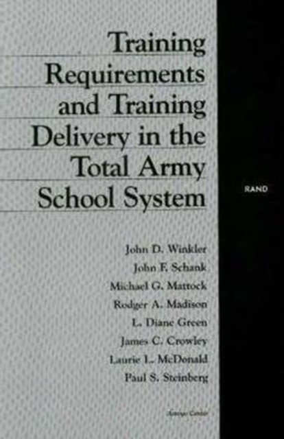 Training Requirements and Training Delivery in the Total Army School System, Paperback / softback Book